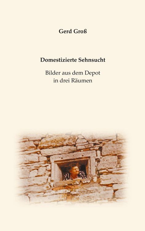 Produktbild: Domestizierte Sehnsucht