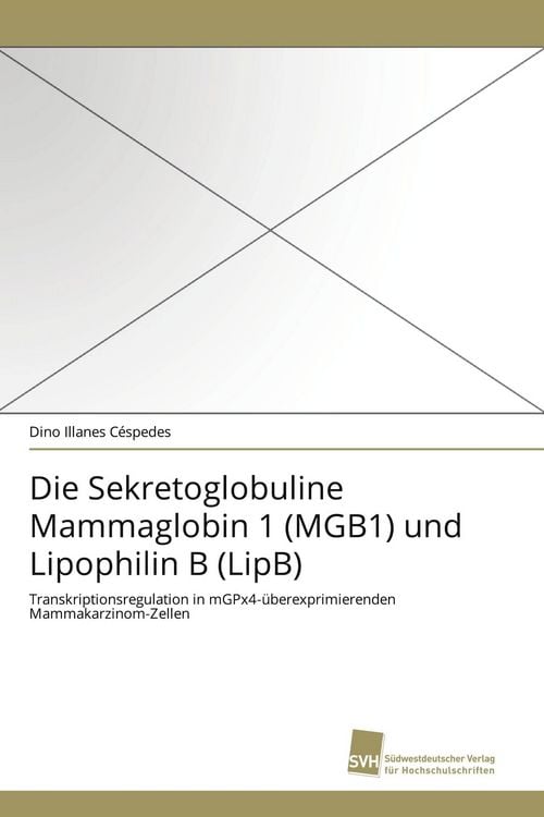 Produktbild: Die Sekretoglobuline Mammaglobin 1 (MGB1) und Lipophilin B (LipB)