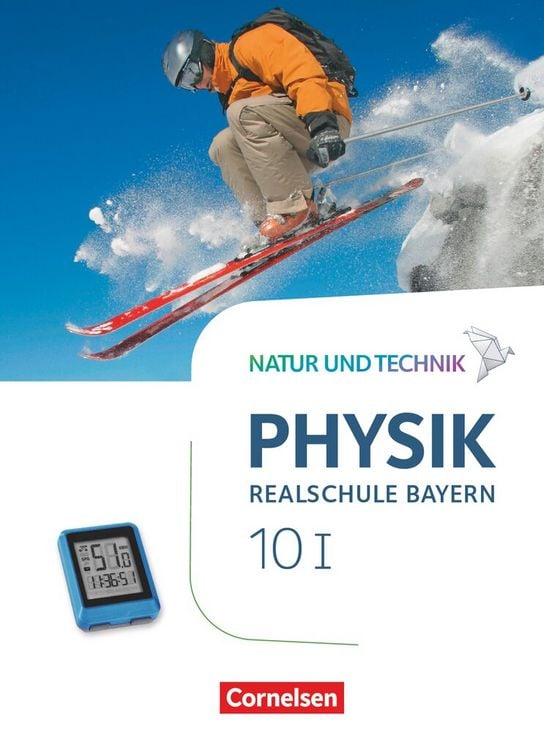Produktbild: Natur und Technik - Physik Neubearbeitung - Realschule Bayern - Band 10: Wahlpflichtf&auml;chergruppe I