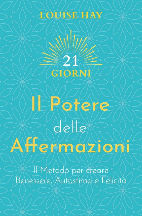 Produktbild: Il potere delle affermazioni. Il metodo per creare benessere, autostima e felicit&agrave;