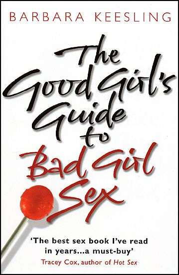 Produktbild: The Good Girl's Guide to Bad Girl Sex
