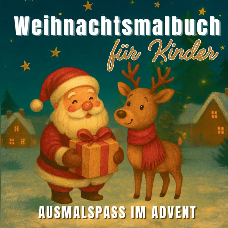 Produktbild: Weihnachtsmalbuch f&uuml;r Kinder - Ausmalspa&szlig; im Advent mit 55 liebevollen Motiven