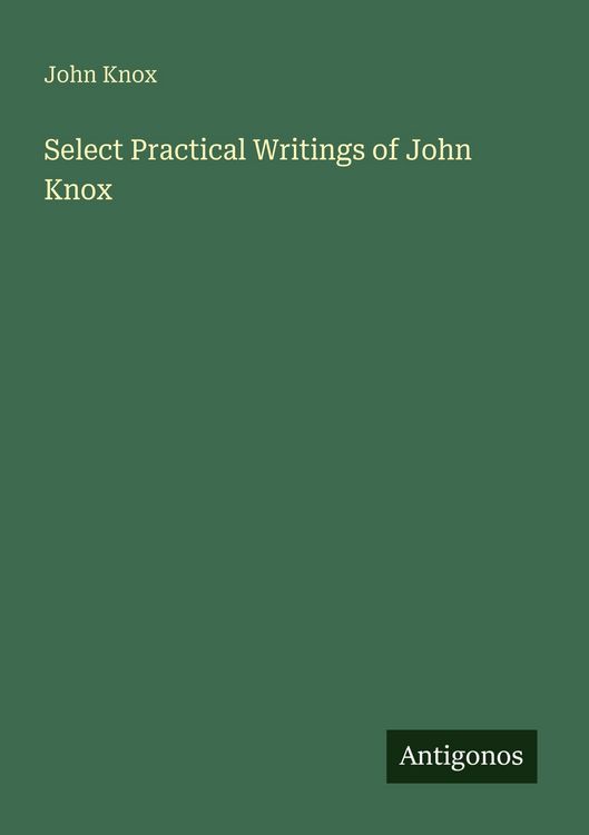 Produktbild: Select Practical Writings of John Knox