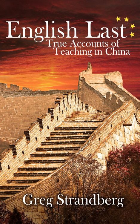 Produktbild: English Last: True Accounts of Teaching in China (Teaching ESL, #2)