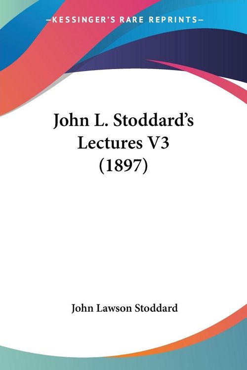 Produktbild: John L. Stoddard's Lectures V3 (1897)