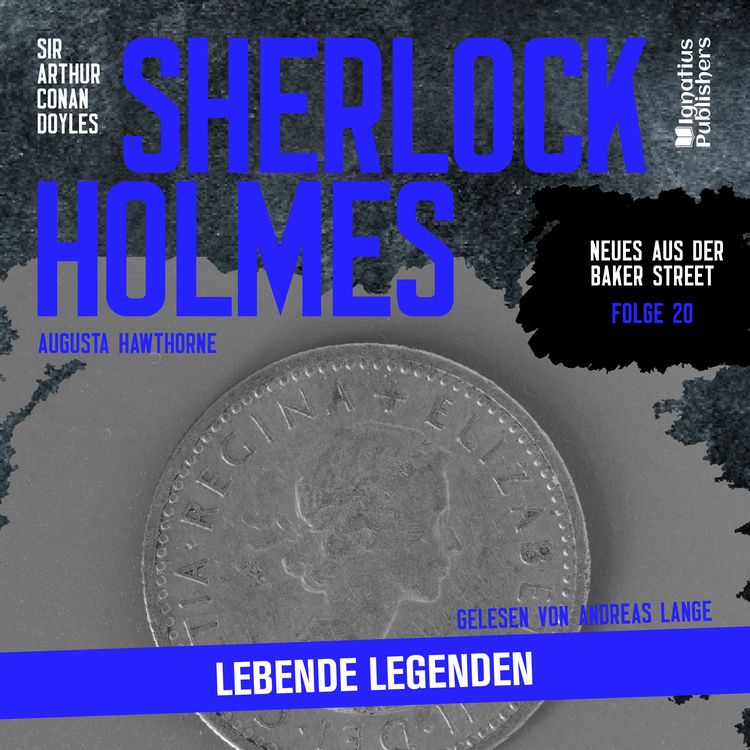 Produktbild: Sherlock Holmes: Lebende Legenden (Neues aus der Baker Street, Folge 20)