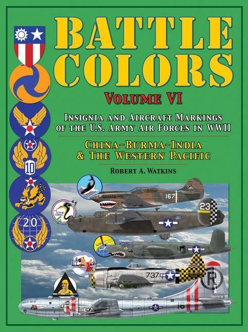 Produktbild: Battle Colors Volume VI: Insignia and Aircraft Markings of the U.S. Army Air Forces in WWII