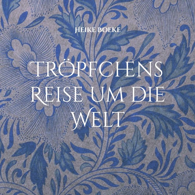 Produktbild: Tr&ouml;pfchens Reise um die Welt
