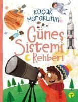 Produktbild: K&uuml;c&uuml;k Meraklinin G&uuml;nes Sistemi Rehberi