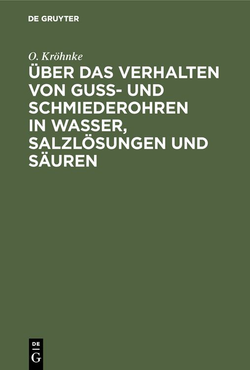 Produktbild: &Uuml;ber das Verhalten von Gu&szlig;- und Schmiederohren in Wasser, Salzl&ouml;sungen und S&auml;uren