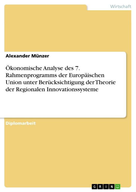 Produktbild: &Ouml;konomische Analyse des 7. Rahmenprogramms der Europ&auml;ischen Union unter Ber&uuml;cksichtigung der Theorie der Regionalen Innovationssysteme