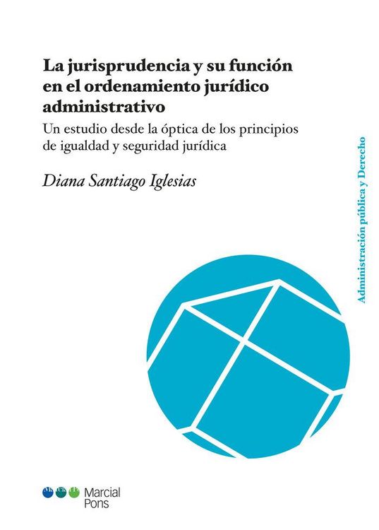 Produktbild: La jurisprudencia y su funci&oacute;n en el ordenamiento jur&iacute;dico administrativo