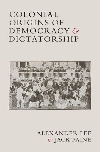 Produktbild: Colonial Origins of Democracy and Dictatorship