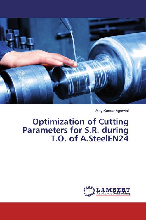 Produktbild: Optimization of Cutting Parameters for S.R. during T.O. of A.SteelEN24