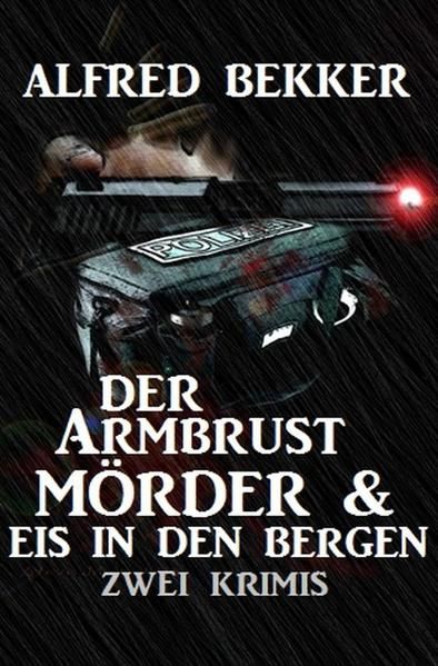 Produktbild: Der Armbrustm&ouml;rder &amp; Eis in den Bergen: Zwei Krimis