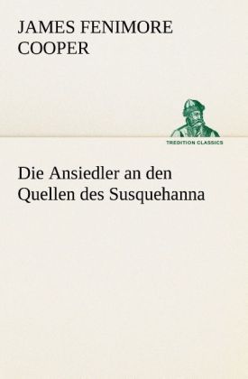 Produktbild: Die Ansiedler an den Quellen des Susquehanna