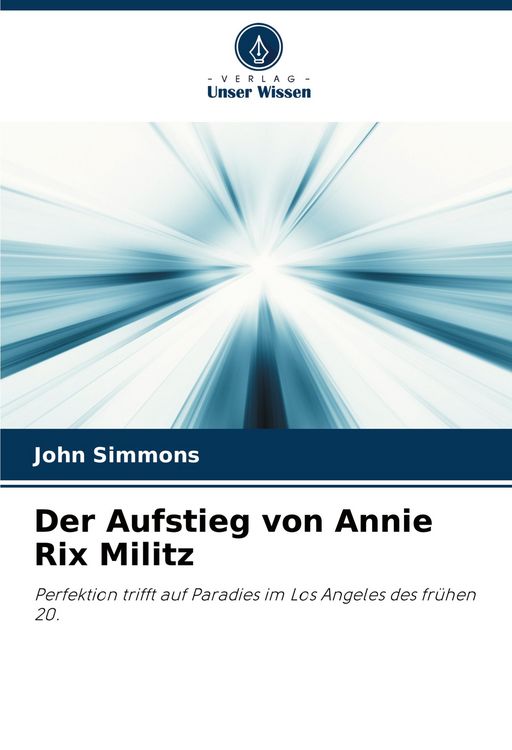Produktbild: Der Aufstieg von Annie Rix Militz