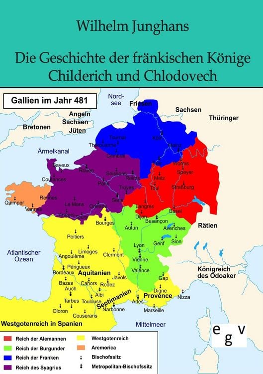 Produktbild: Die Geschichte der fr&auml;nkischen K&ouml;nige Childerich und Chlodovech