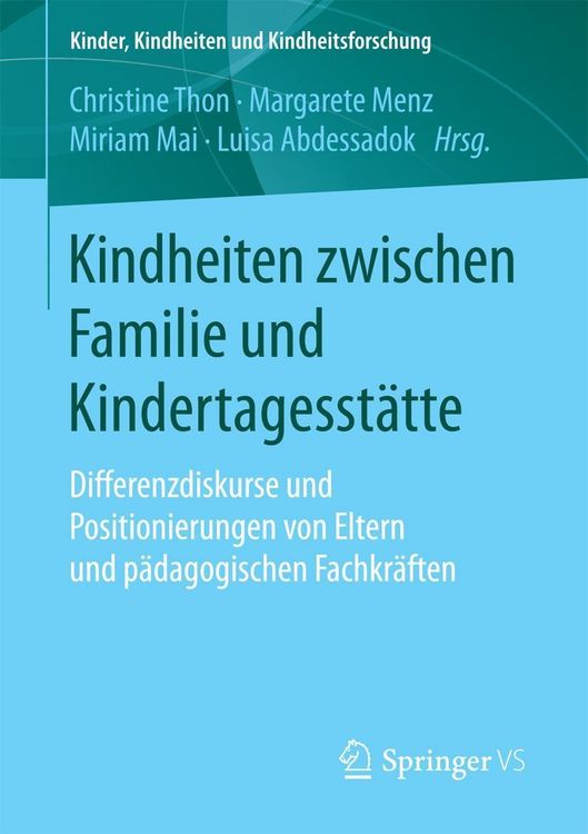 Produktbild: Kindheiten zwischen Familie und Kindertagesst&auml;tte