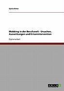 Produktbild: Mobbing in der Berufswelt - Ursachen, Auswirkungen und Krisenintervention