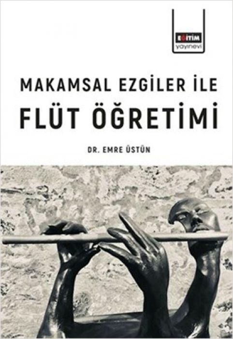 Produktbild: Makamsal Ezgiler Ile Fl&uuml;t &Ouml;gretimi