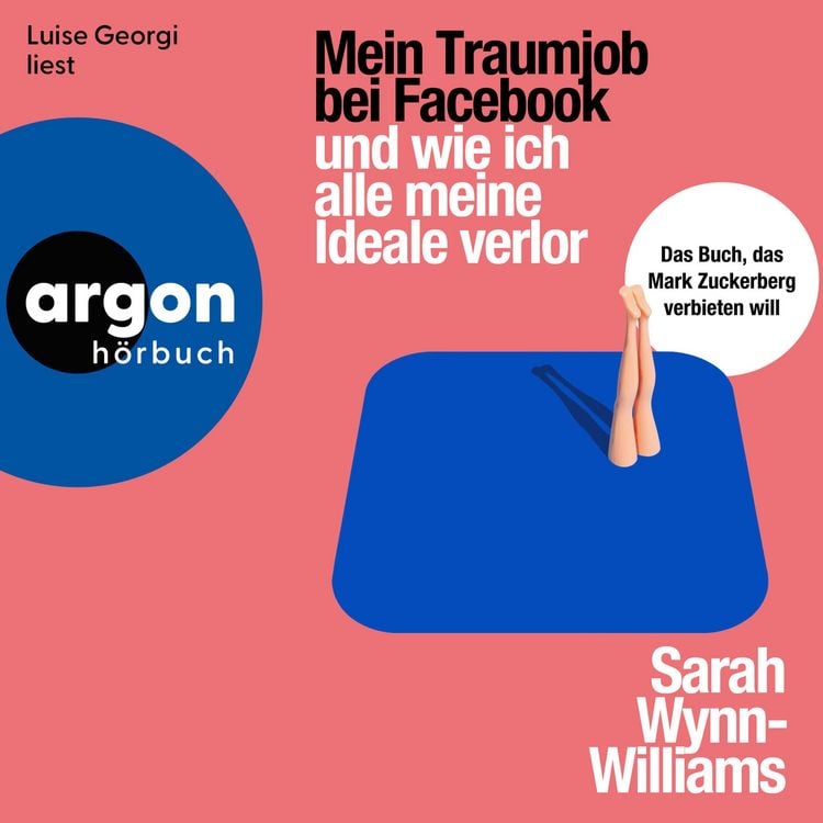 Produktbild: Mein Traumjob bei Facebook und wie ich alle meine Ideale verlor