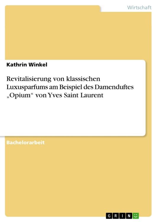 Produktbild: Revitalisierung von klassischen Luxusparfums am Beispiel des Damenduftes "Opium" von Yves Saint Laurent
