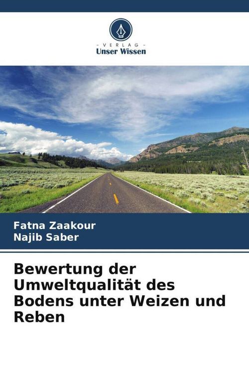 Produktbild: Bewertung der Umweltqualit&auml;t des Bodens unter Weizen und Reben