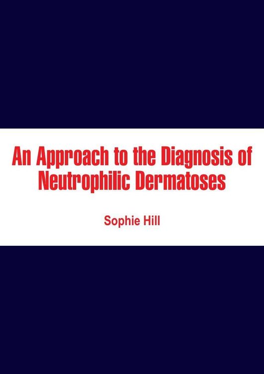 Produktbild: Approach to the Diagnosis of Neutrophilic Dermatoses