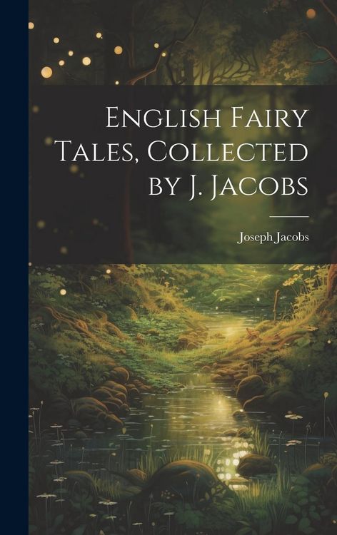 Produktbild: English Fairy Tales, Collected by J. Jacobs