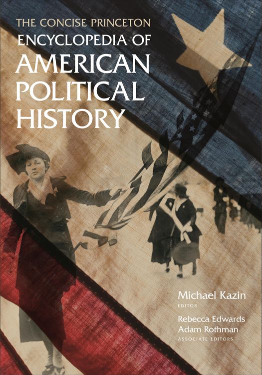 Produktbild: The Concise Princeton Encyclopedia of American Political History