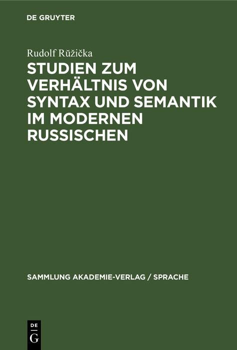 Produktbild: Studien zum Verh&auml;ltnis von Syntax und Semantik im modernen Russischen