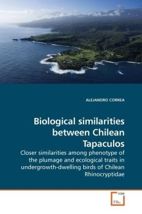 Produktbild: CORREA, A: Biological similarities between Chilean Tapaculos