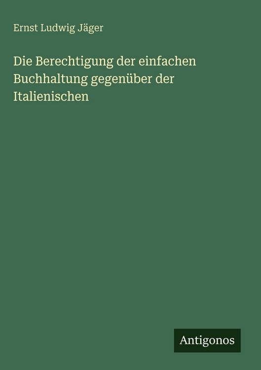 Produktbild: Die Berechtigung der einfachen Buchhaltung gegen&uuml;ber der Italienischen