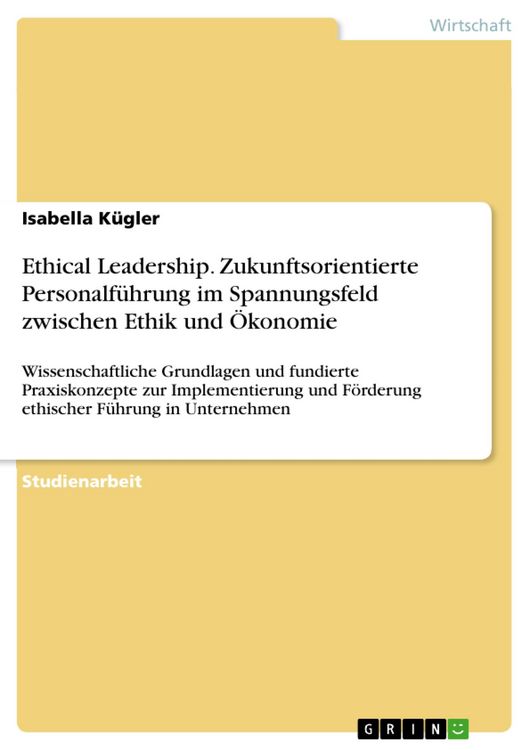 Produktbild: Ethical Leadership. Zukunftsorientierte Personalf&uuml;hrung im Spannungsfeld zwischen Ethik und &Ouml;konomie