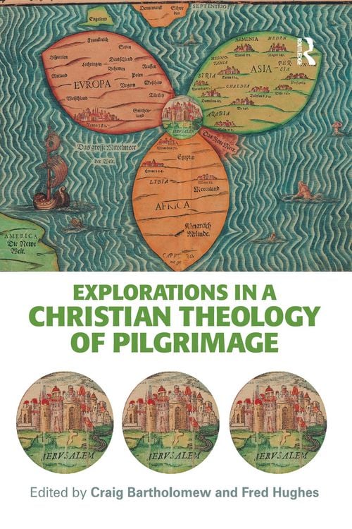 Produktbild: Explorations in a Christian Theology of Pilgrimage