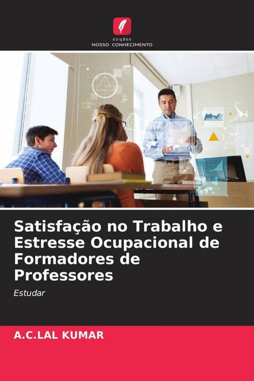 Produktbild: Satisfa&ccedil;&atilde;o no Trabalho e Estresse Ocupacional de Formadores de Professores