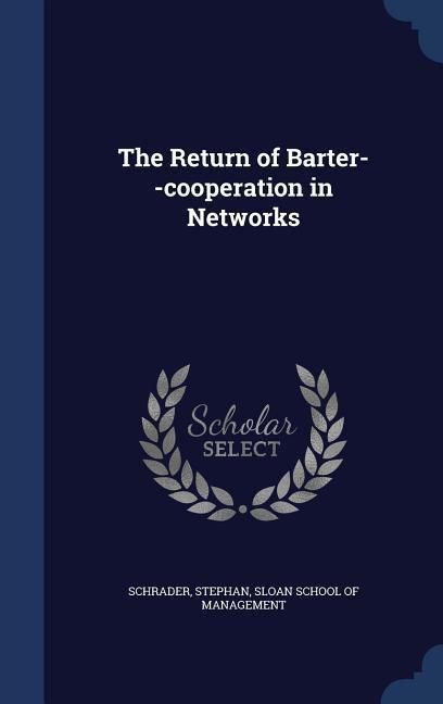 Produktbild: The Return of Barter--cooperation in Networks