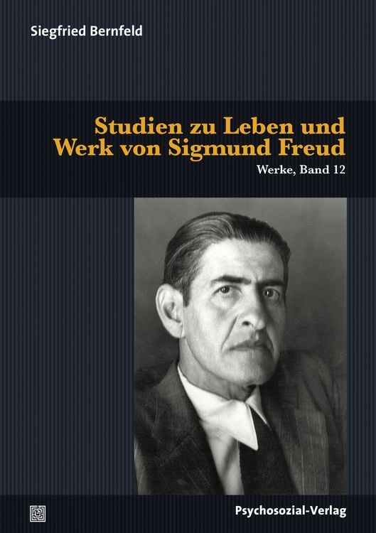 Bild vom Artikel Studien zu Leben und Werk von Sigmund Freud vom Autor Siegfried Bernfeld