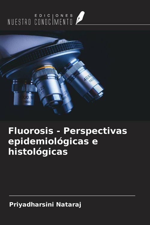 Produktbild: Fluorosis - Perspectivas epidemiol&oacute;gicas e histol&oacute;gicas