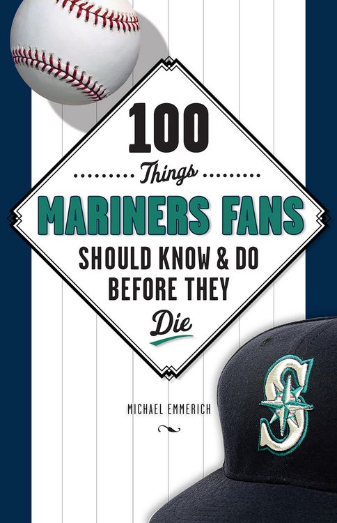 Produktbild: 100 Things Mariners Fans Should Know & Do Before They Die