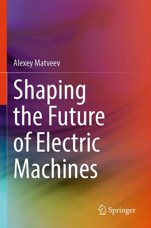 Produktbild: Shaping the Future of Electric Machines