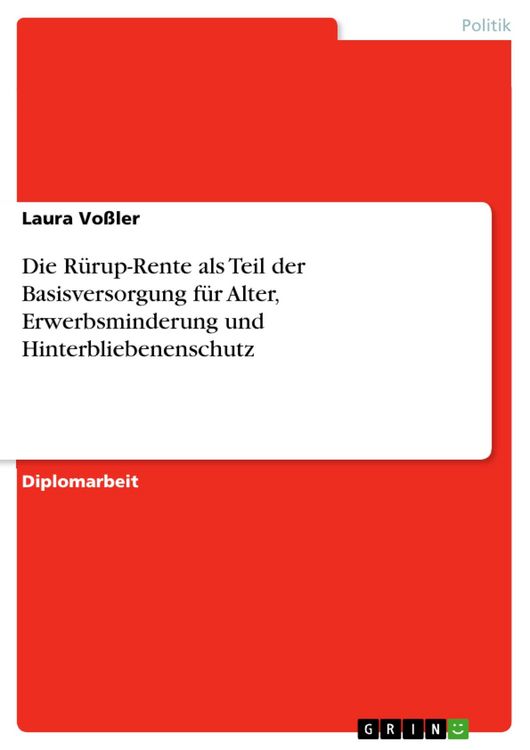 Produktbild: Die R&uuml;rup-Rente als Teil der Basisversorgung f&uuml;r Alter, Erwerbsminderung und Hinterbliebenenschutz