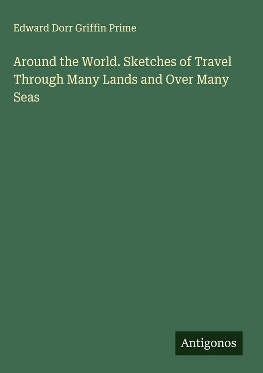 Produktbild: Around the World. Sketches of Travel Through Many Lands and Over Many Seas