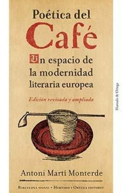 Produktbild: Po&eacute;tica del caf&eacute; : un espacio de la modernidad literaria europea