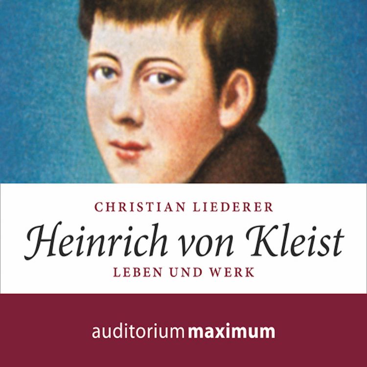 Produktbild: Heinrich von Kleist (Ungek&uuml;rzt)