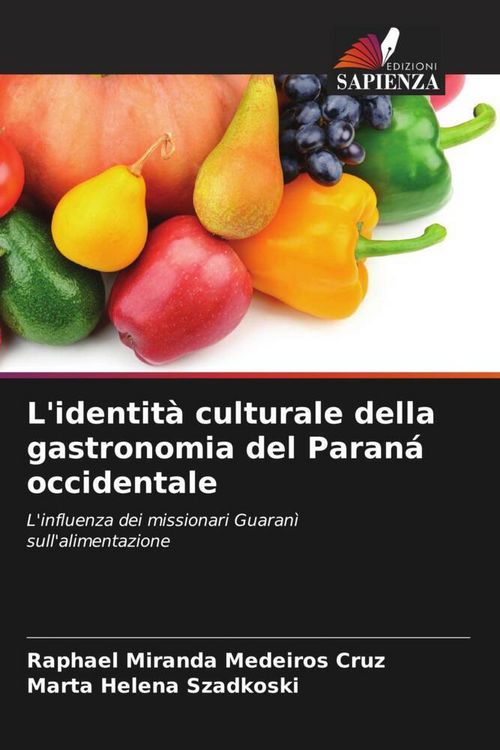 Produktbild: L'identit&agrave; culturale della gastronomia del Paran&aacute; occidentale