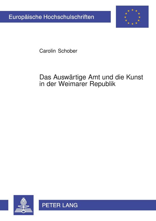 Produktbild: Das Ausw&auml;rtige Amt und die Kunst in der Weimarer Republik
