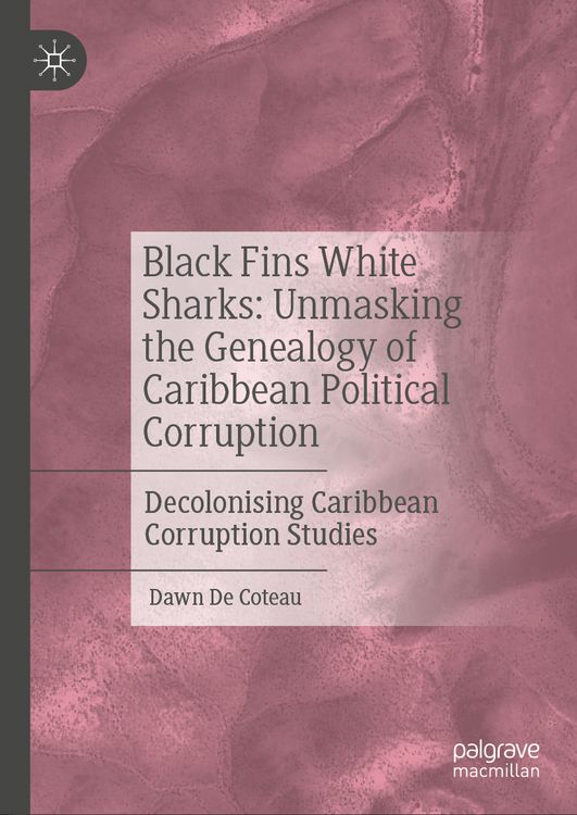 Produktbild: Black Fins White Sharks: Unmasking the Genealogy of Caribbean Political Corruption