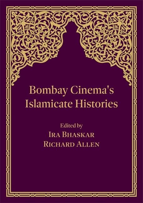 Produktbild: Bombay Cinema's Islamicate Histories